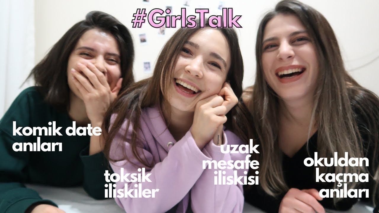 İLİŞKİLER & LİSE HAKKINDA SOHBET | Toksik İlişkiler, İtici Date Anıları, Lise Günleri #GirlsTalk