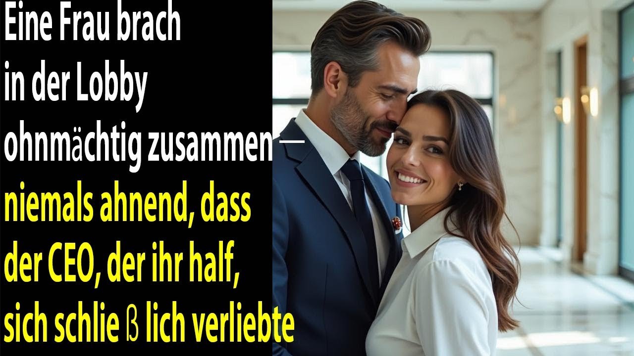 SIE ZUSAMMENGEBROCHEN IN DER HOTELLOBBY DER CEO HALF IHR UND VERLIEBTE SICH, ES ÄNDERTE IHR SCHICKSA