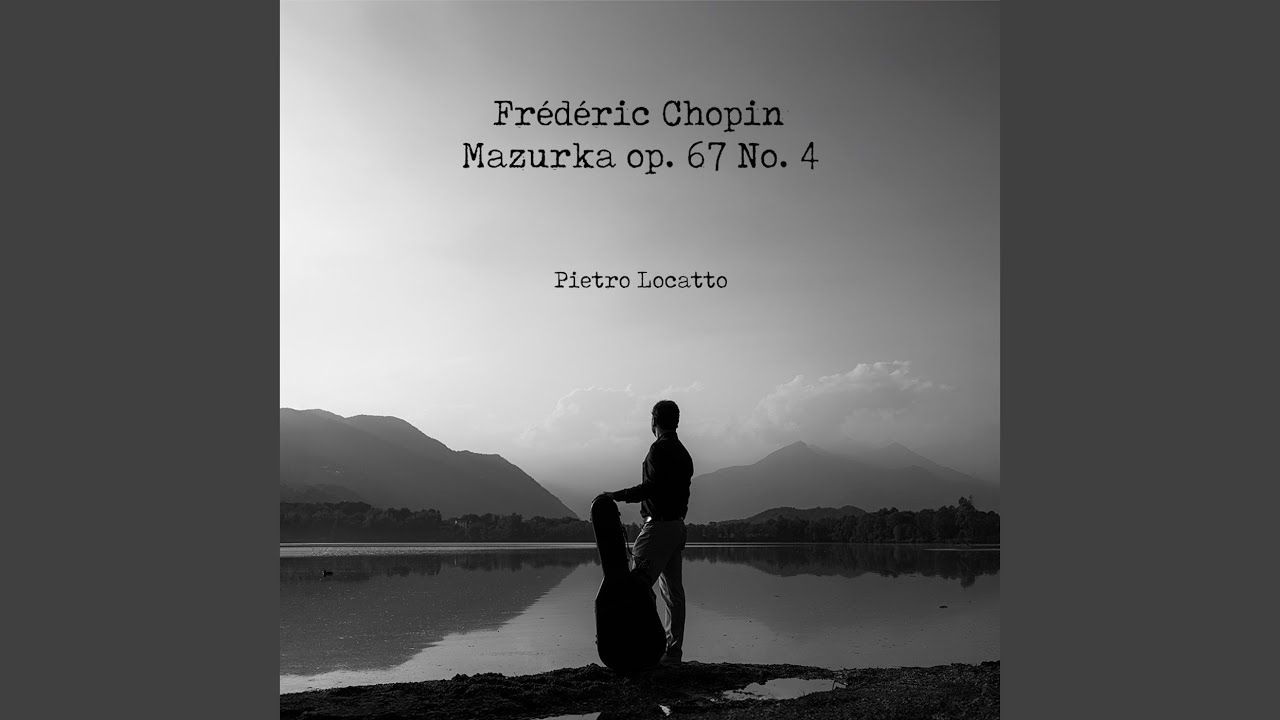 Chopin: Mazurka Op. 67 No. 4