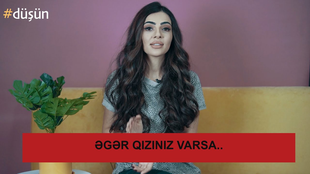 Əgər qızınız varsa...