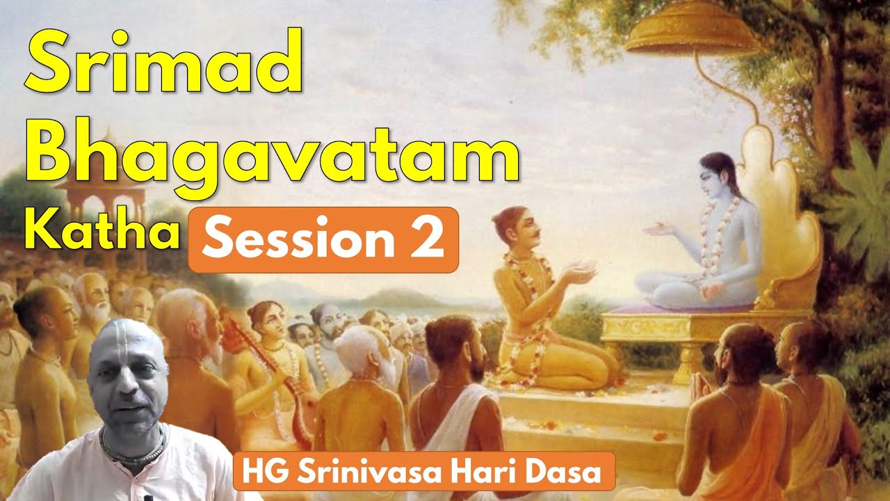 Bhagvadam Katha | HG Srinivasa Hari Dasa | ISKCON Coimbatore | Session 2
