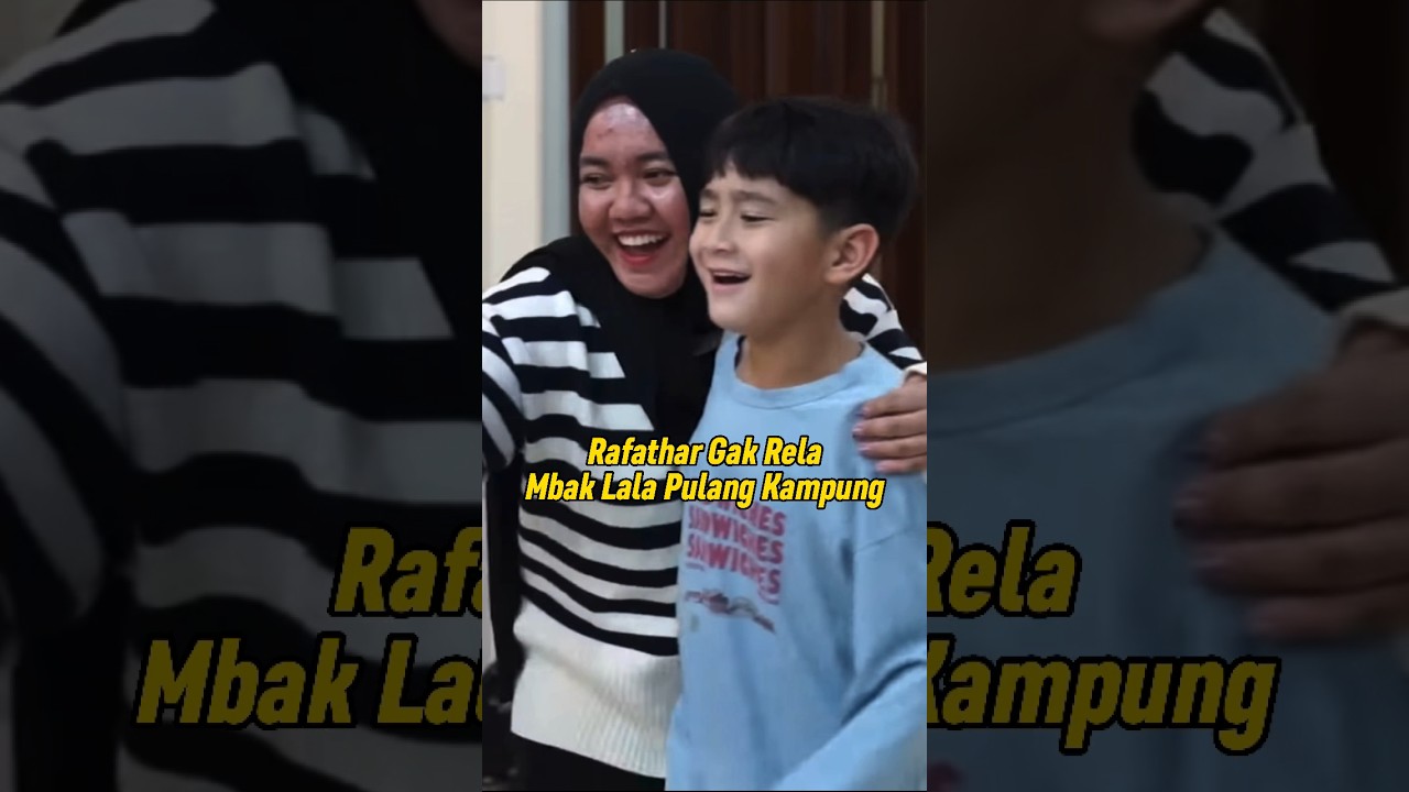 Rafathar Gak Rela Mbak Lala Pulang Kampung #rafathar #raffiahmad #mbaklala