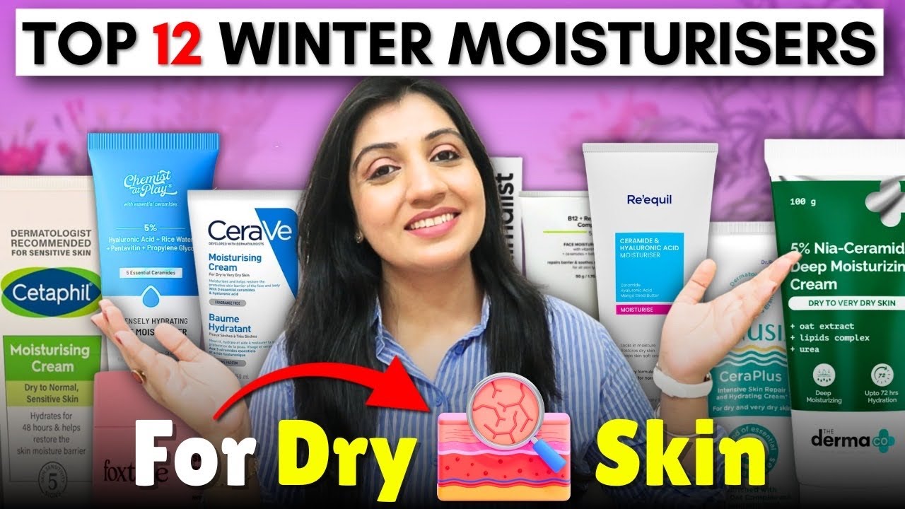 Best Winter Moisturisers for Dry Skin | Top Hydrating Creams for Flaky, Dehydrated Skin (India 2025)