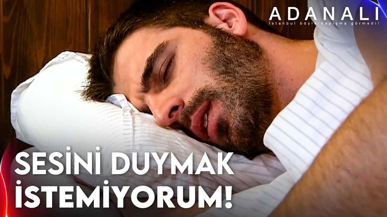 Derin bir uykuya dalmadan önce horlamazsan sevinirim! - Adanalı 54. Bölüm