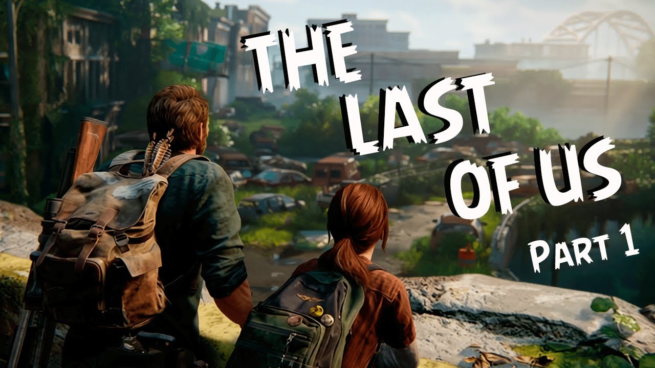 THE LAST OF US Part 1 • ПРОХОЖДЕНИЕ • Серия 1