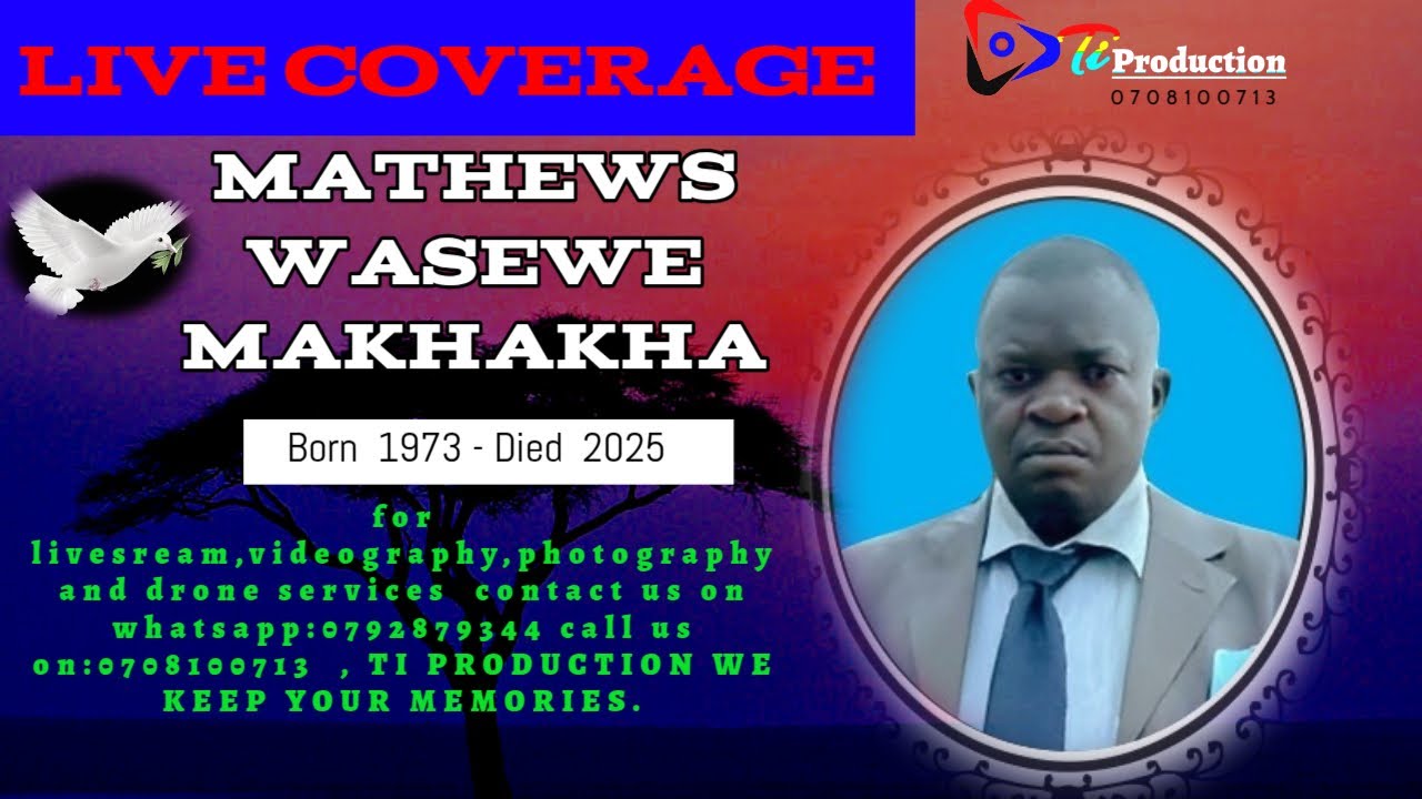 BURIAL SERVICE FOR THE LATE Mathews Wasewe Makhakha
