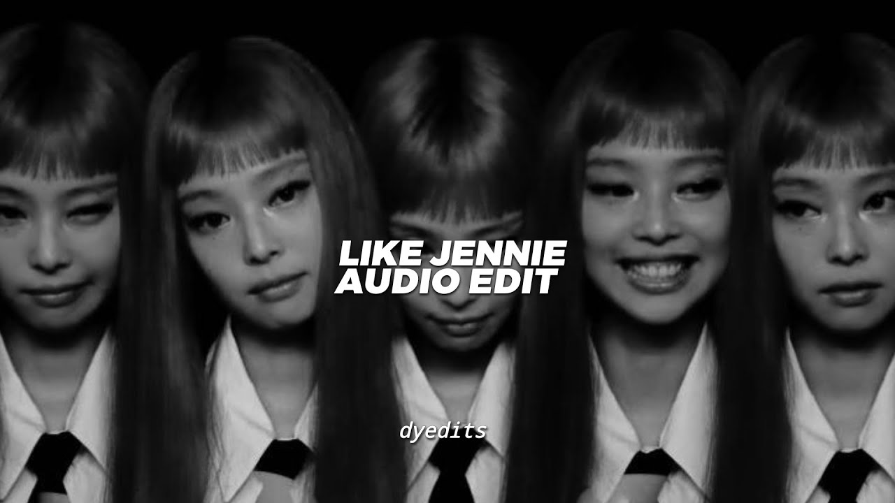 like jennie - jennie [edit audio]