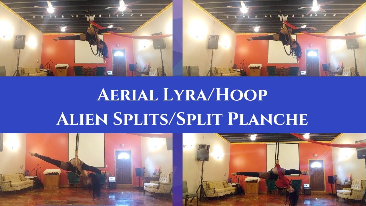 Aerial Lyra / Aerial Hoop Alien Splits / Split Planche Bottom and Top Bar Tutorial