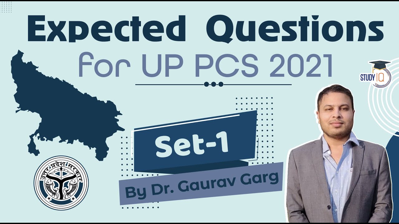 UP PCS 2021 - Expected Questions Set 1 by Dr Gaurav Garg - Uttar Pradesh PCS Exam #UPPCS #UPPSC