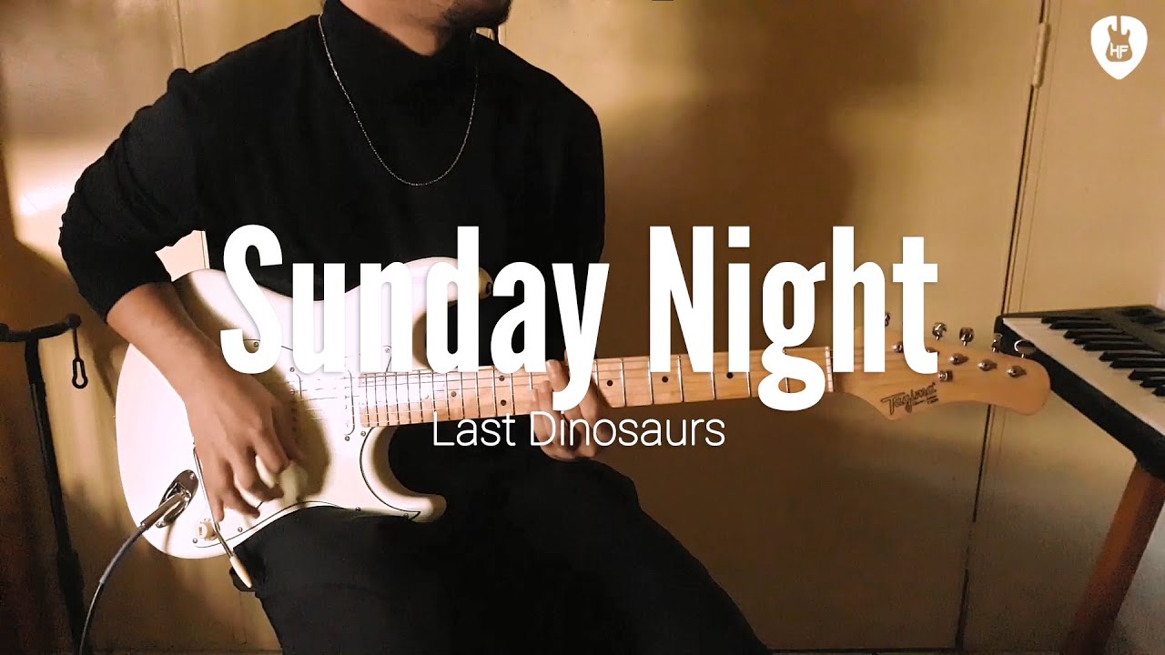 Sunday Night - Last Dinosaurs (Guitar Cover)