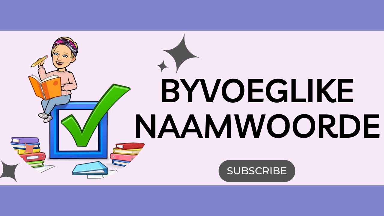 Adjectives in Afrikaans: Byvoeglike Naamwoorde
