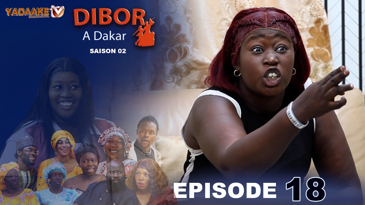 DIBOR A DAKAR EPISODE 18 SAISON 02 RAMADAN 2026
