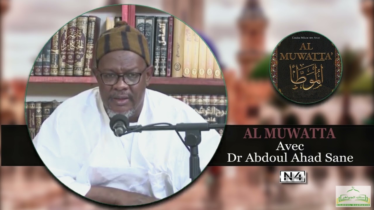 Partie 4 Al Muwatta avec dr abdoul ahad sane