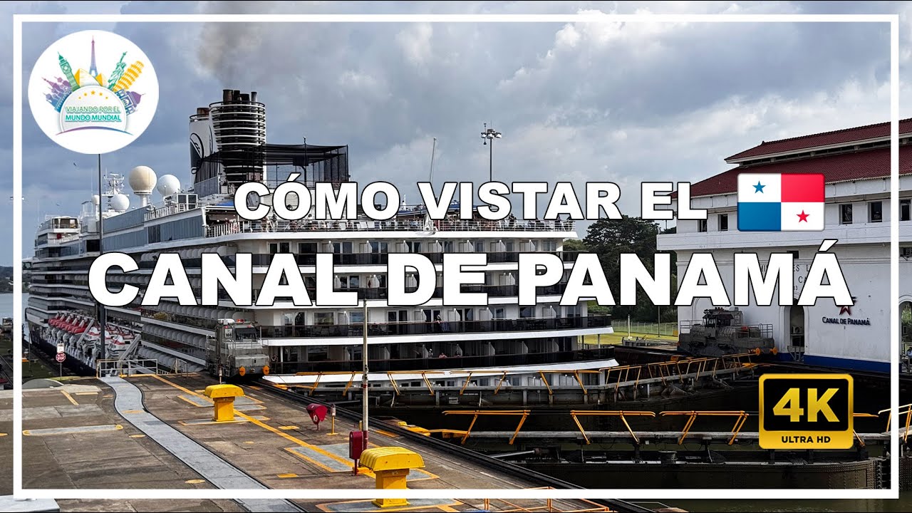 🛳 C&oacute;mo visitar el CANAL de PANAM&Aacute; (PANAM&Aacute; 🇵🇦) | Gu&iacute;a de viaje 4K