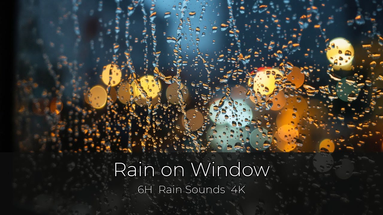 Rain on Window 6H — Cozy Rain Sounds | Study & Sleep | 4K