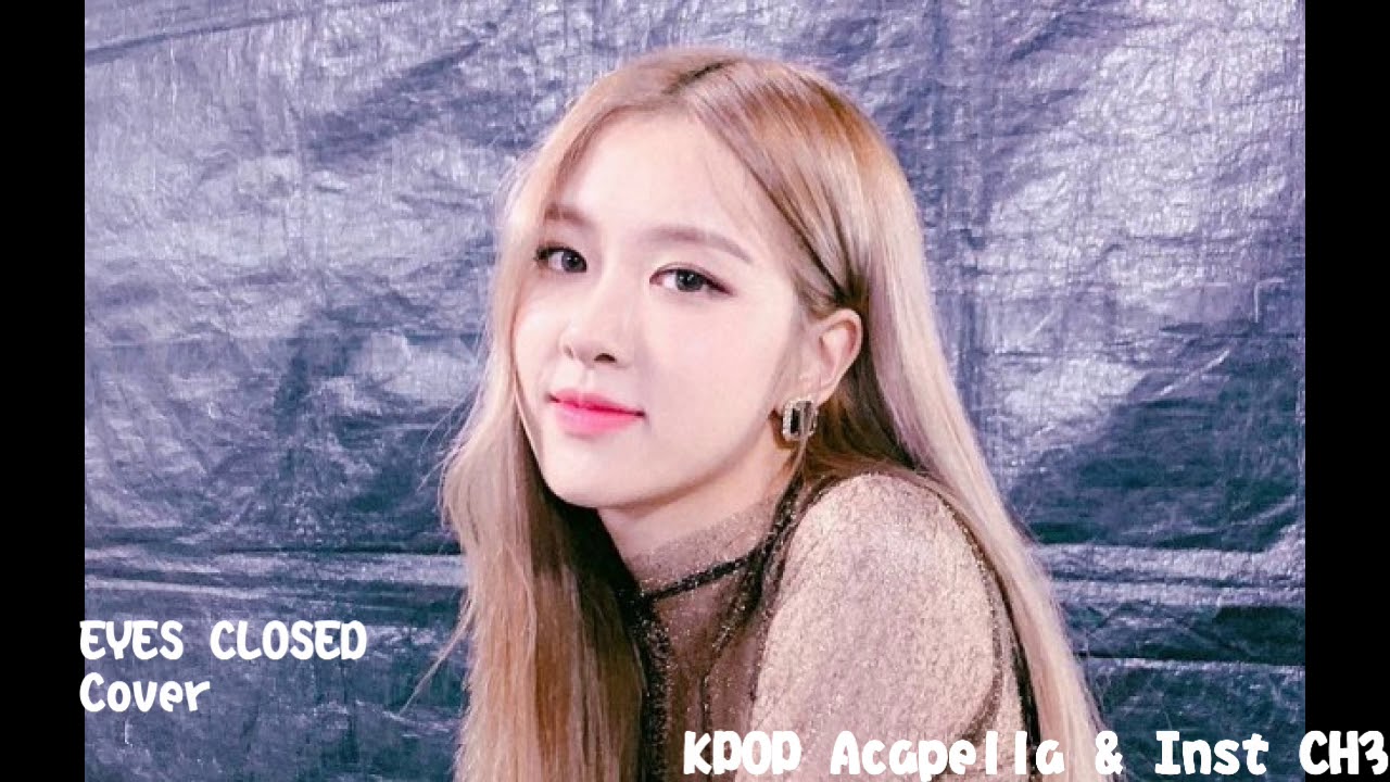 [Acapella] ROSÉ - EYES CLOSED (Halsey Cover)