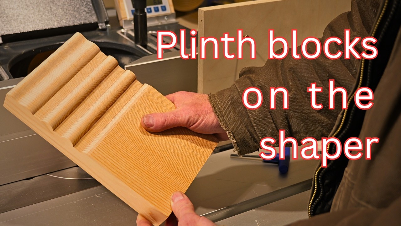 Plinth blocks on the shaper