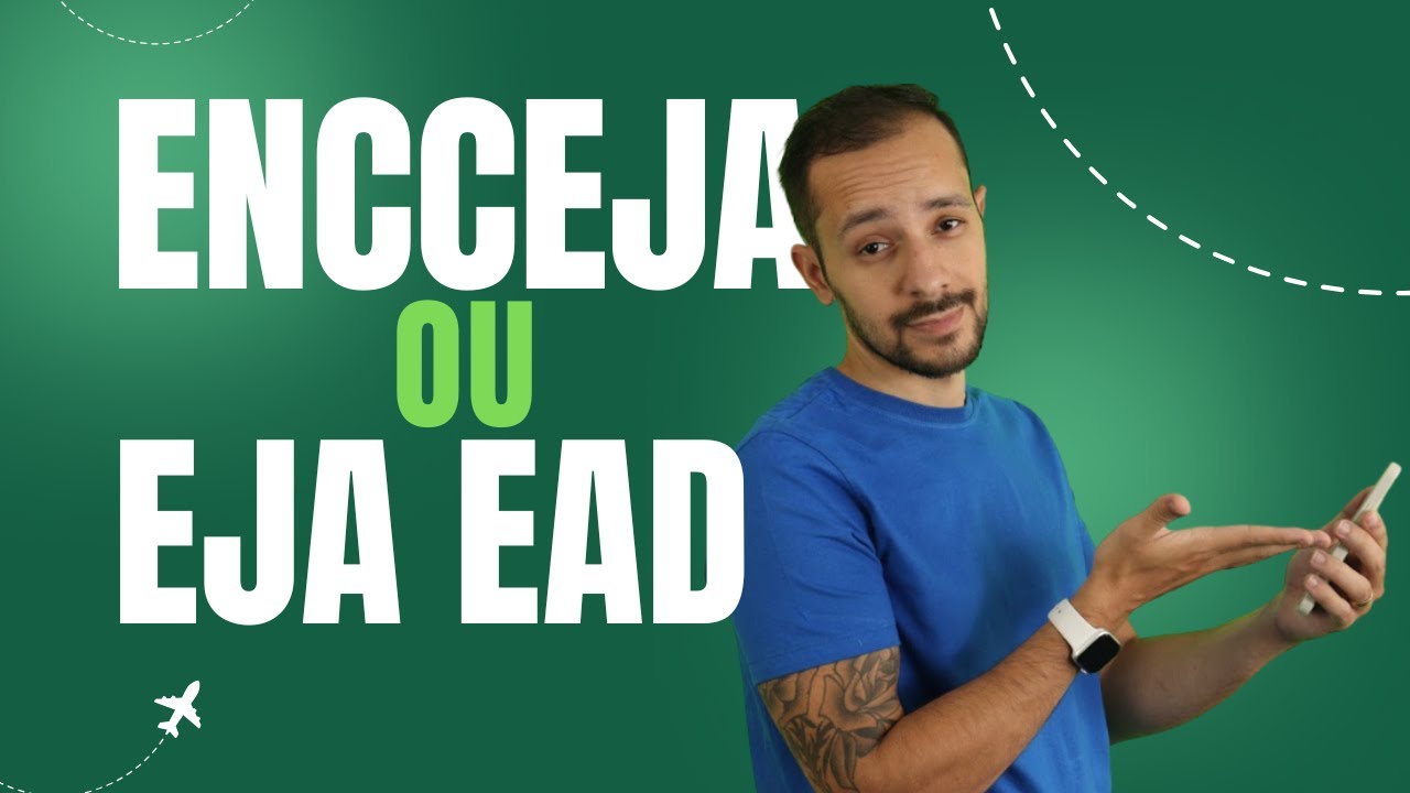 EJA EAD ou ENCCEJA? Qual o melhor para você?