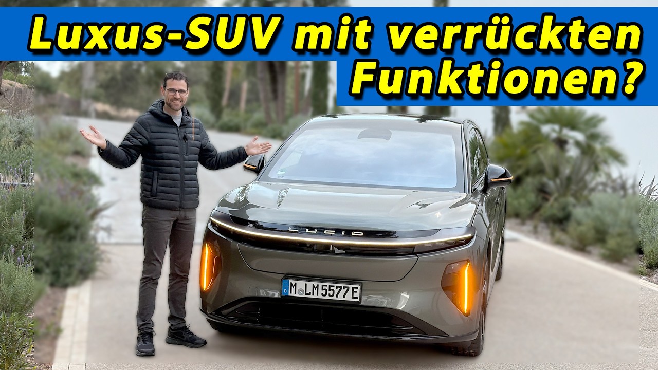 Lucid Gravity Grand Touring im Test - 123 kWh und Ideen, die sonst keiner hat?