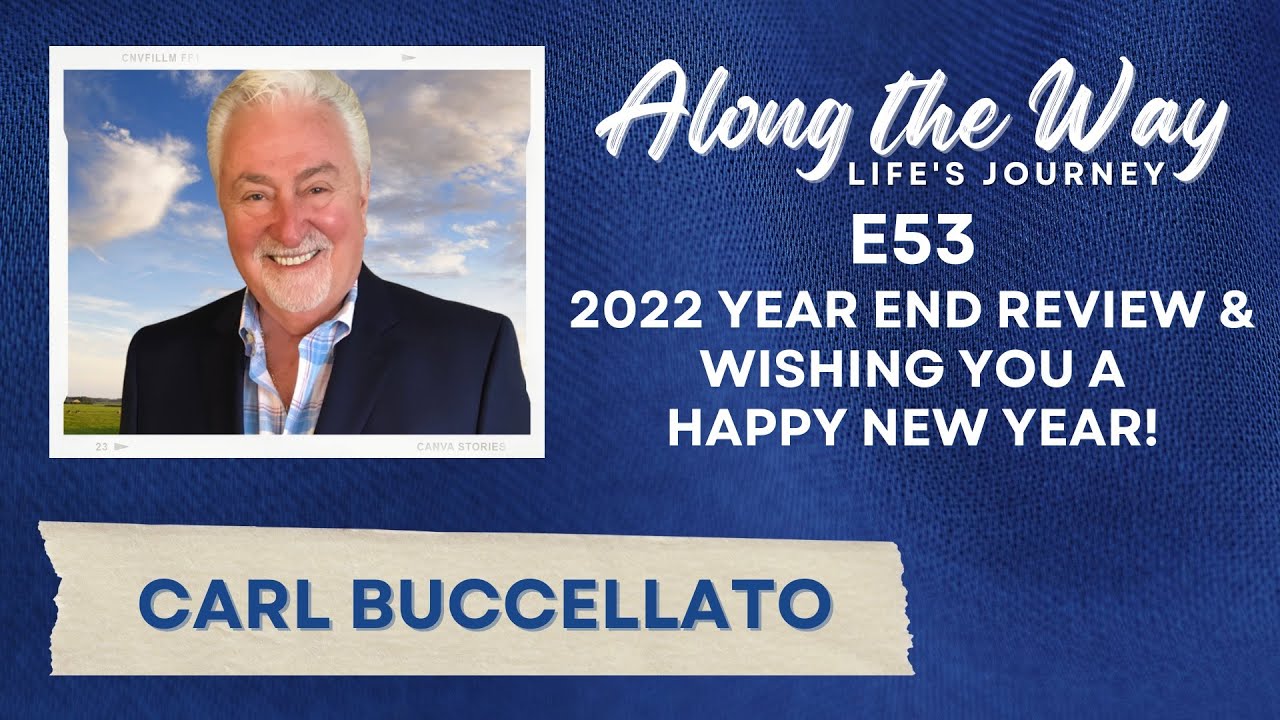 Carl Buccellato: 2022 Year End Review & Wishing You a Happy New Year!