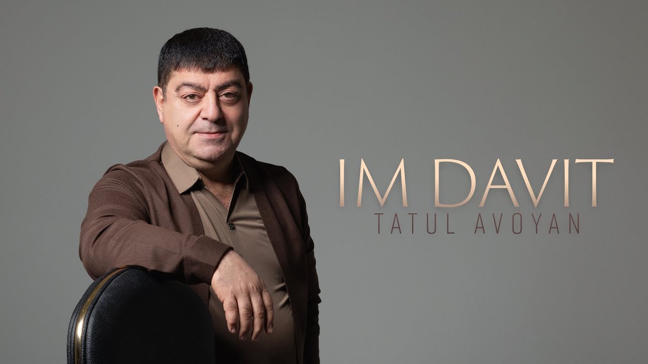 Tatul Avoyan - Im Davit