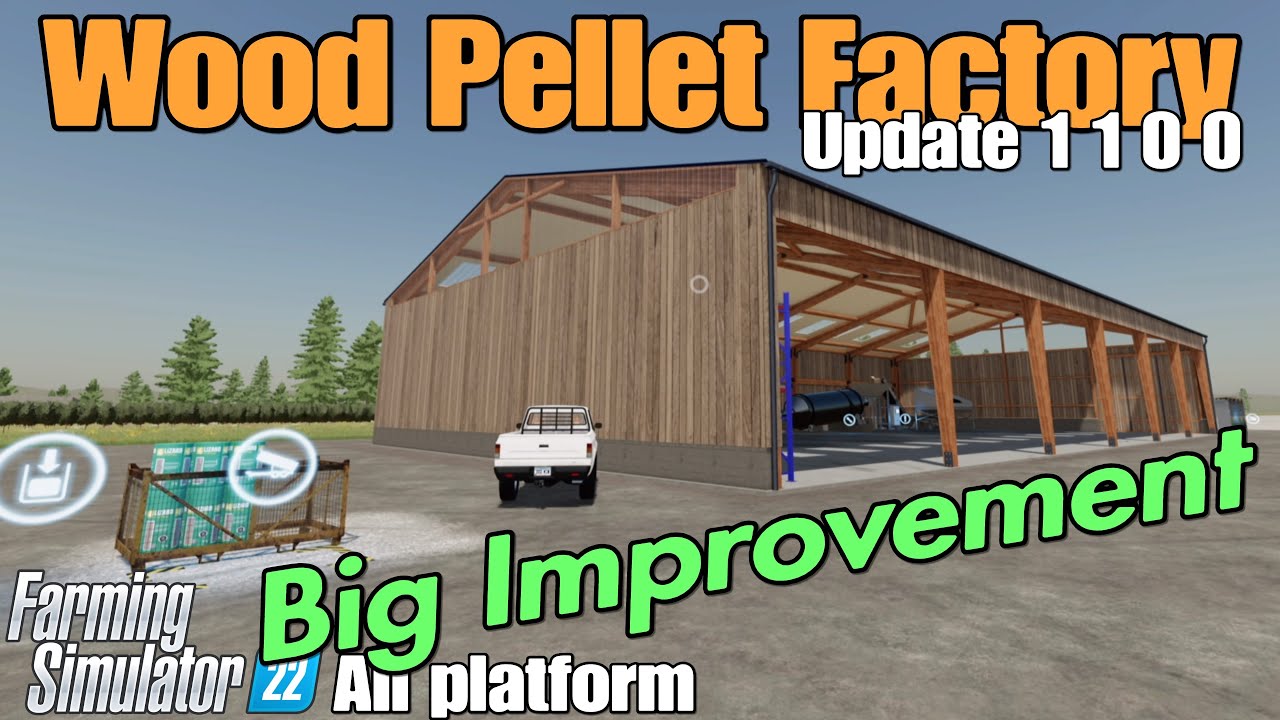 Wood Pellet Factory / FS22 UPDATE / April 12/24