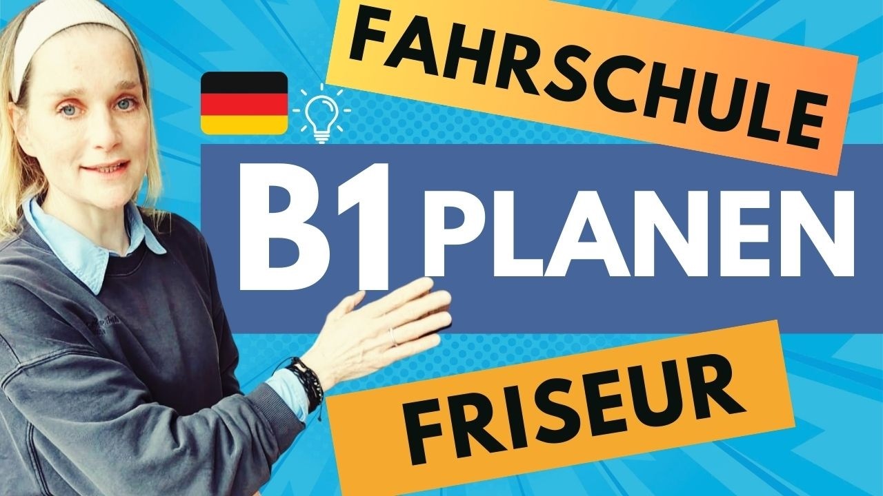B1  – Planen Mündliche Prüfung | Friseur & Fahrschule TELC B1 DTZ B1 TELC A2B1 GOETHE