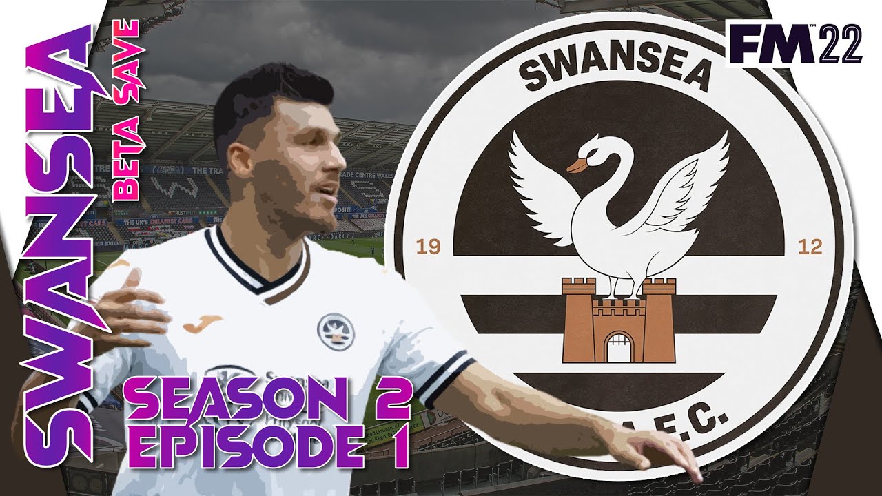 FM22 Beta: Swansea City | Season 2 Episode 1 | Football Manager 22
