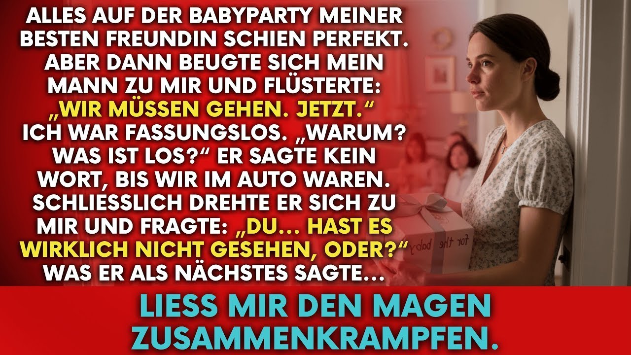 Bei der Babyparty meiner besten Freundin sagte mein Mann  „Wir müssen gehen“ – dann die Wahrheit