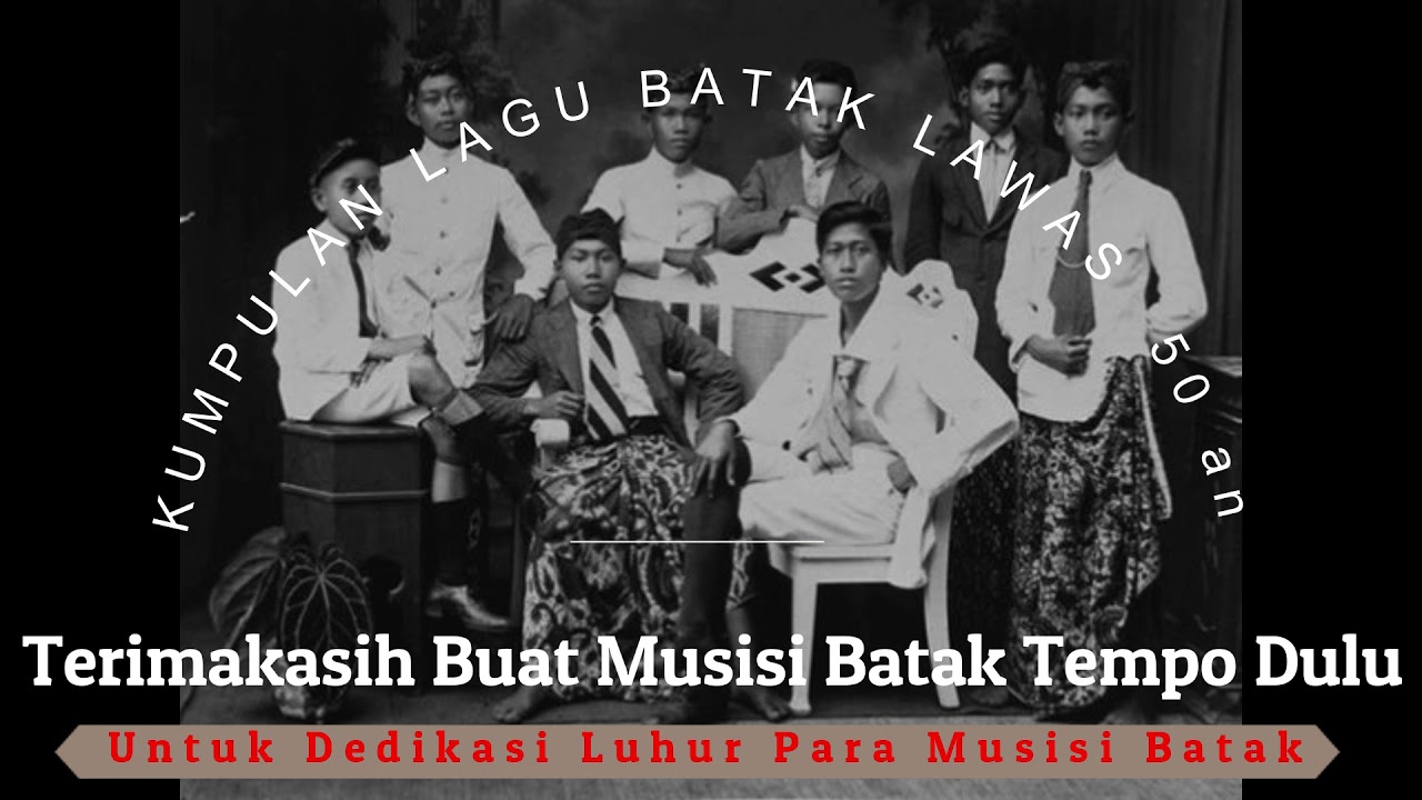 Kumpulan Lagu Batak Lawas Tahun 50 an IV
