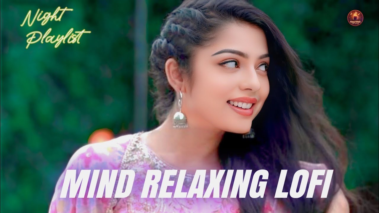 🎶 2026 Ultimate Mind Relaxing Lofi Beats | Study, Sleep & Chill 🎧 Love Mashup