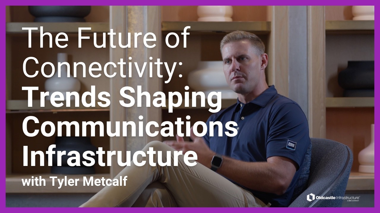 The Future of Connectivity: Trends Shaping Communications Infrastructure
