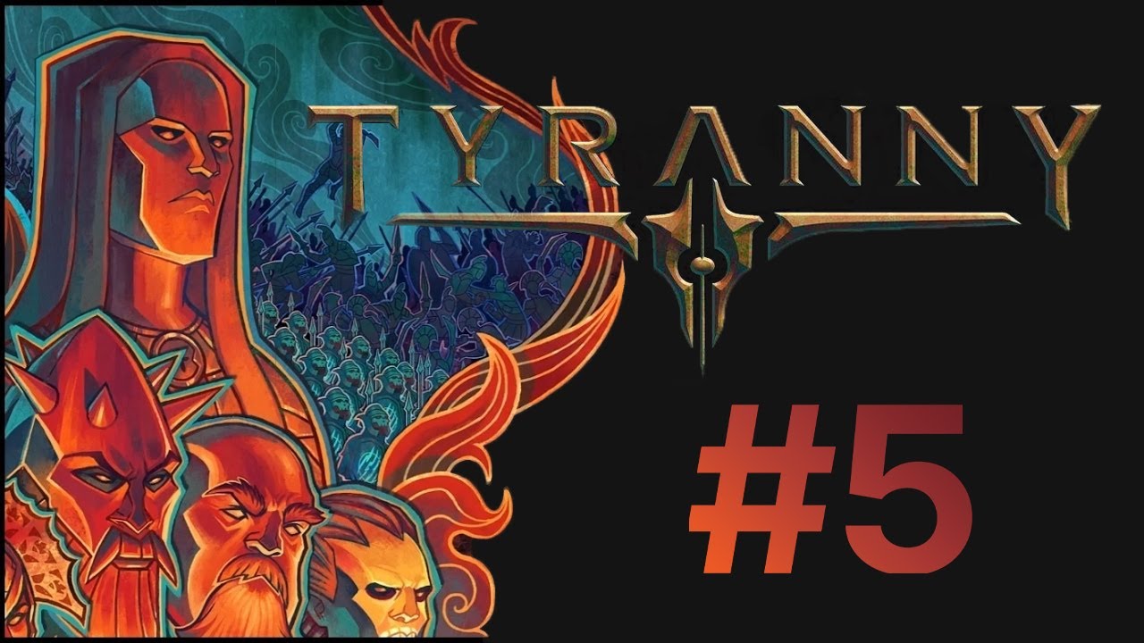Tyranny | Прохождение #5