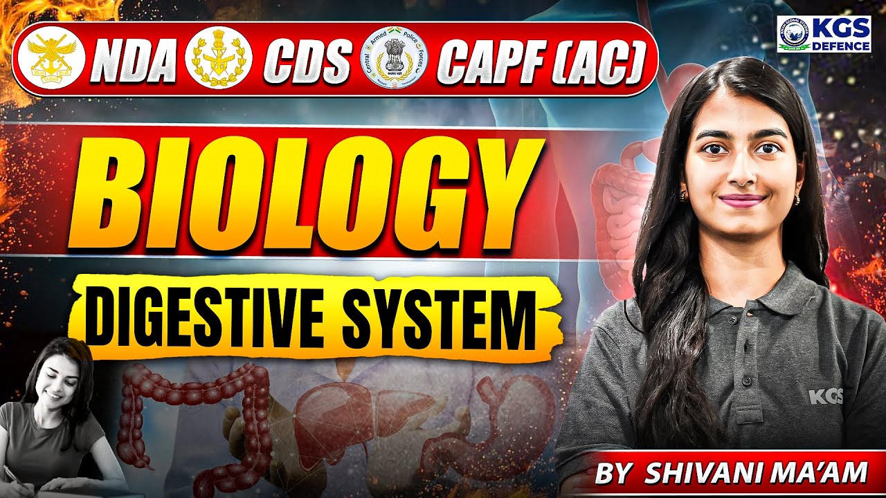 NDA /CDS /CAPF (AC) BIOLOGY | CLASS 07 | BIOLOGY Digestive System | SHIVANI MAM BIOLOGY