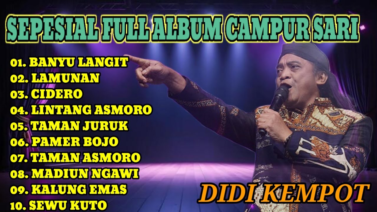 CAMPUR SARI || FULL ALBUM DIDI KEMPOT PALING GAYENG BASS EMPUK 