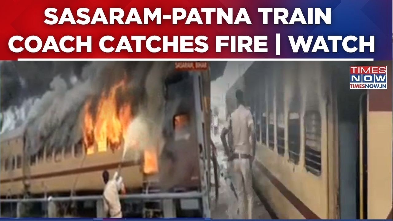 Massive Fire Erupts In Passenger Train At Sasaram Station; Short Circuit Suspected | Top Details