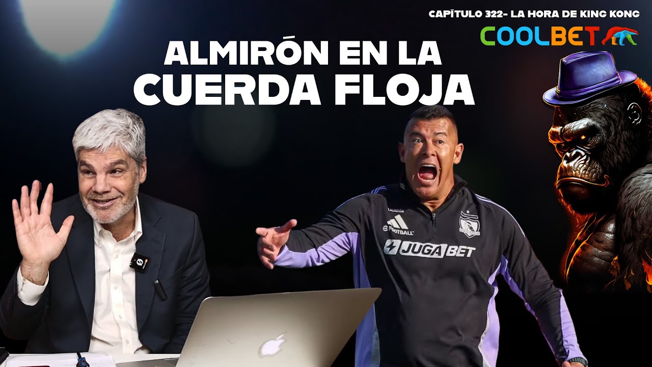 ¡Almirón en la cuerda floja!  La Hora De King Kong  - Cap 322