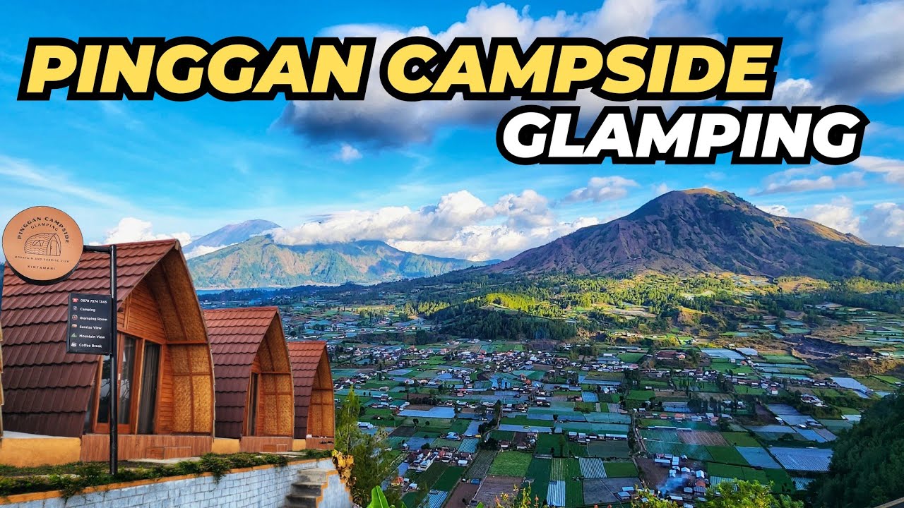 Part 3 Semalam di Pinggan Campside Glamping Kintamani