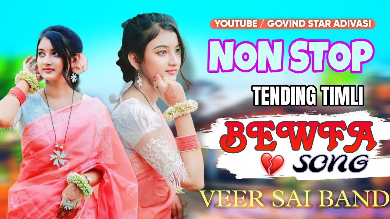 BEWFA SONG 💔. NON STOP TENDING TIMLI SONG. VEER SAI BAND BANDHARPADA #2025