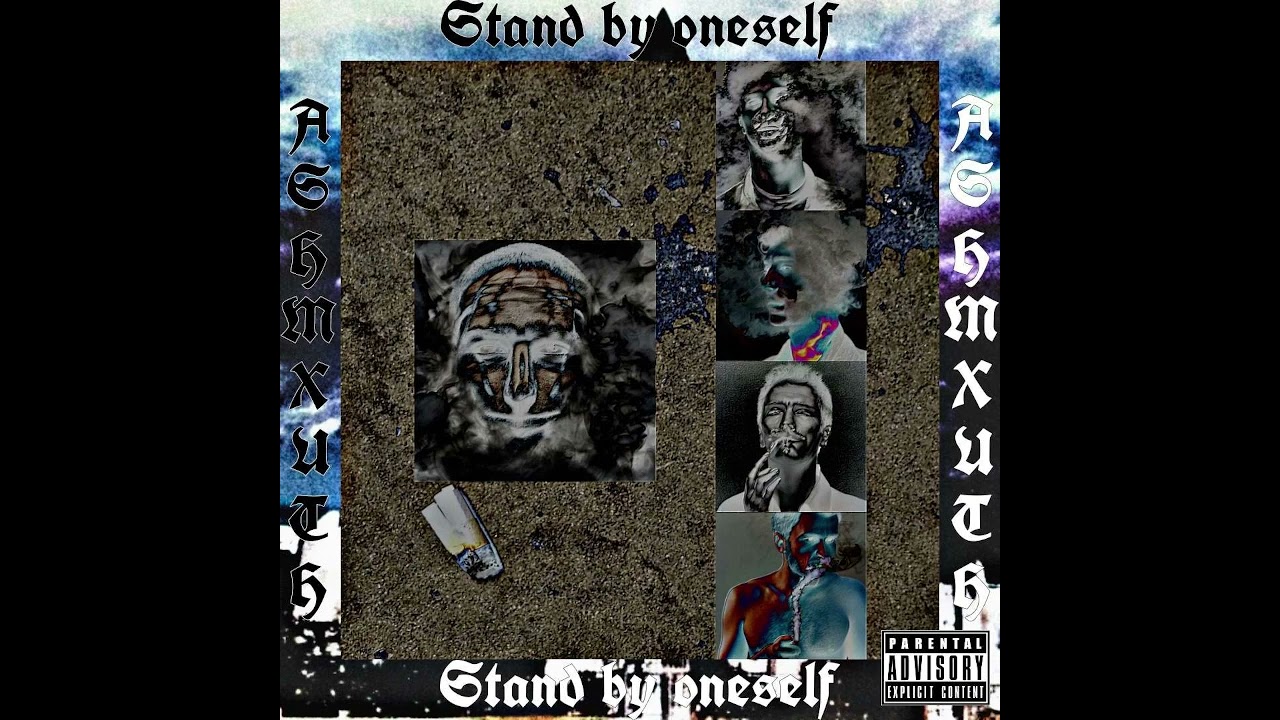 ASHMXUTH-Stand by oneself Mixtape