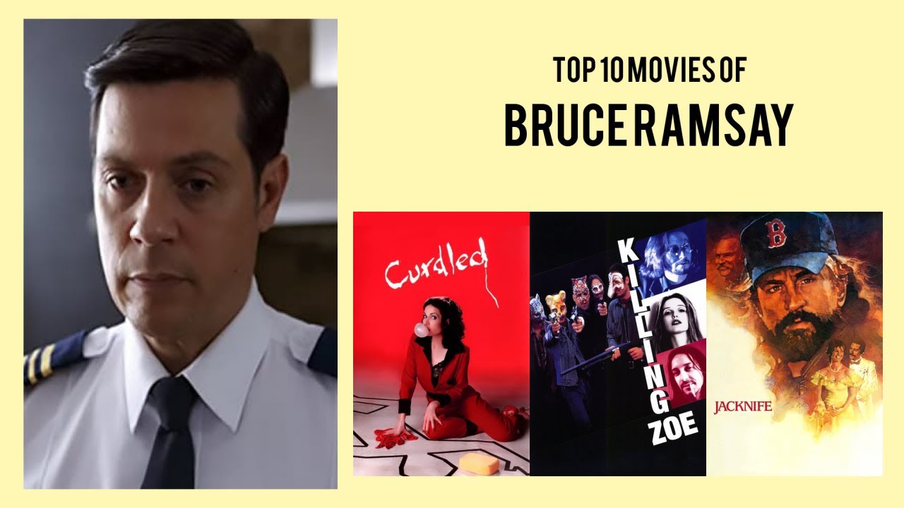 Bruce Ramsay Top 10 Movies of Bruce Ramsay| Best 10 Movies of Bruce Ramsay