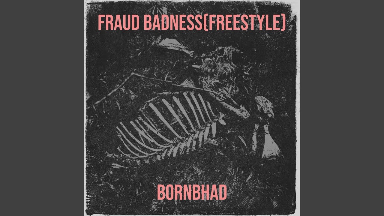 Fraud Badness (Freestyle)