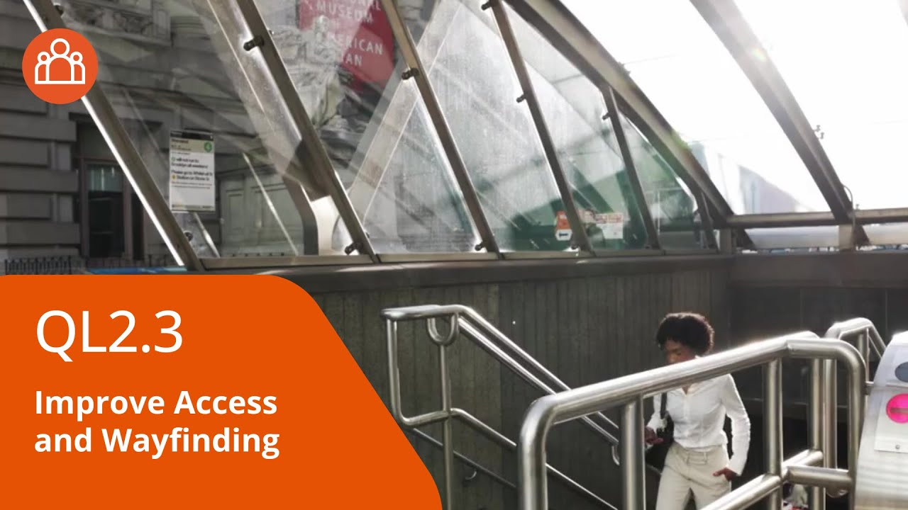 Credit Highlight QL2.3: Improve Access & Wayfinding