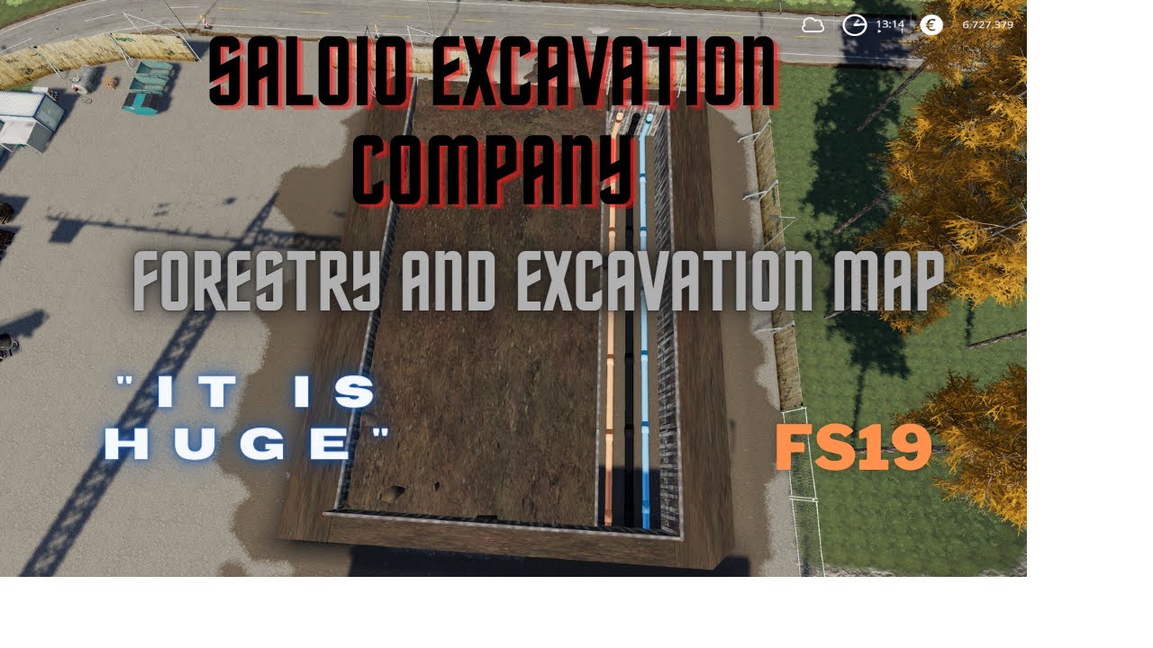 Fs19 Forestry and Excavation map*Saloio Excavation Company *Timelapse*Excavating the biggest foudati