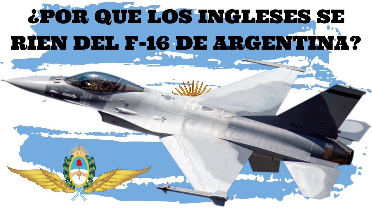 ¿POR QUE REINO UNIDO NO TEME AL F-16 ARGENTINO?
