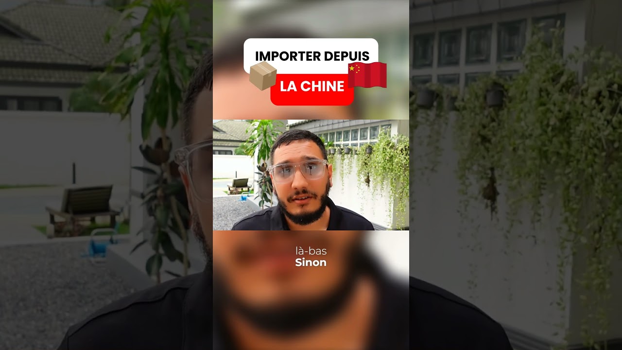 CHINE  🇨🇳 : APPRENDRE &agrave; IMPORTER