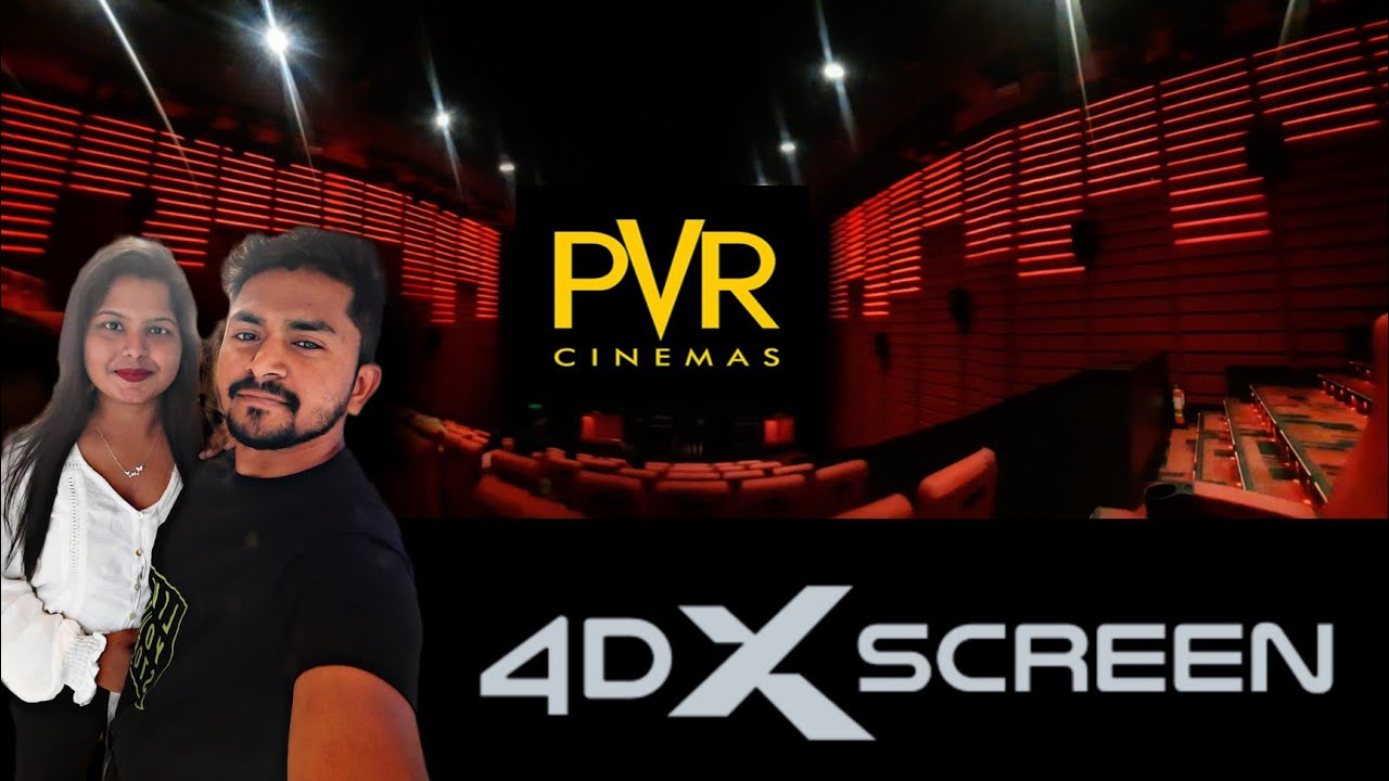 First Time in 4DX Movie theater - Thrilling Experience at PVR cinemas, Bengaluru