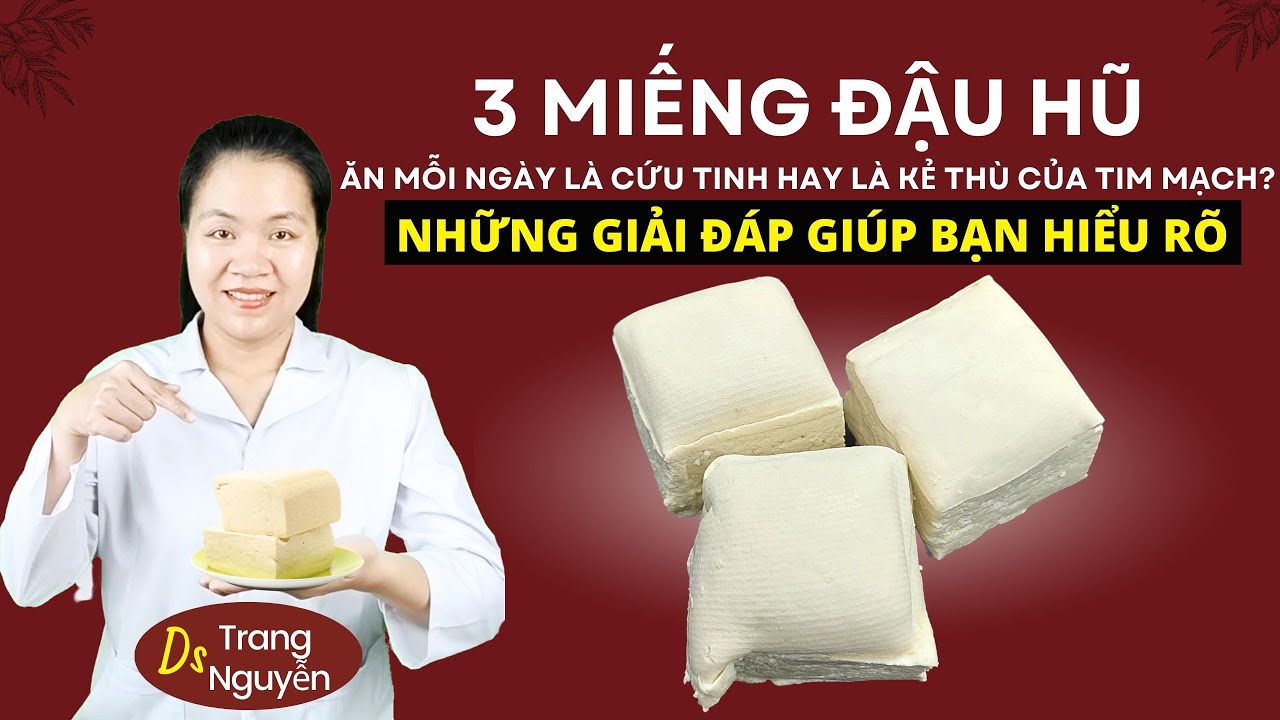 Ăn 3 miếng đậu hũ thay thịt mỗi ngày: Cứu tinh hay Kẻ thù của tim mạch?