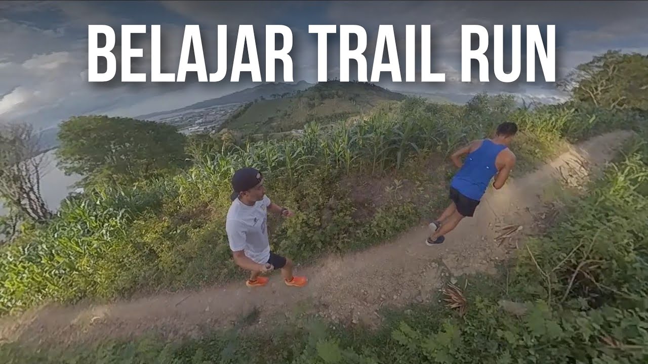 Belajar Trail Run - Seruu!