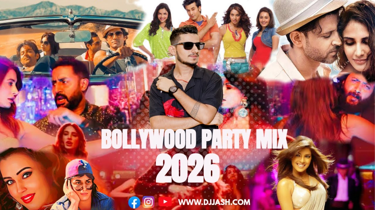 Bollywood Party Mix 2026 DJ Jash